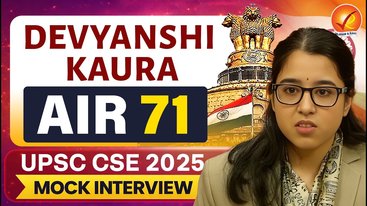 UPSC CSE 2025 AIR- 71 DEVYANSHI KAURA  | Mock Interview | Vajiram and Ravi