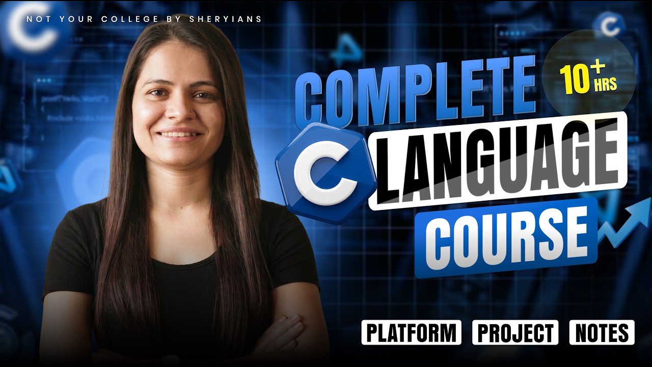 C Language Full Course for Beginners (0 to Advanced) | One Shot + Projects