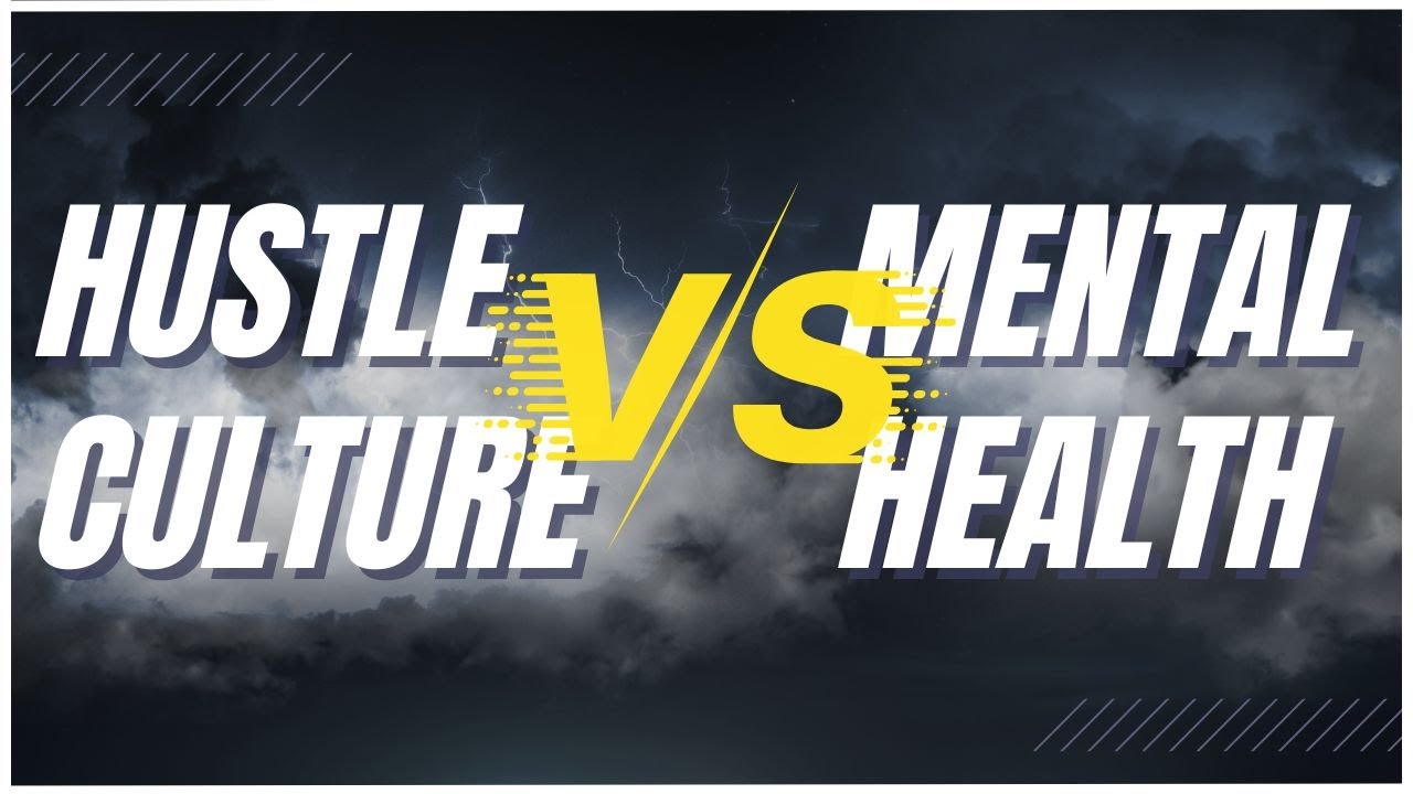 Is Hustle Culture DESTROYING Men's Mental Health 2024