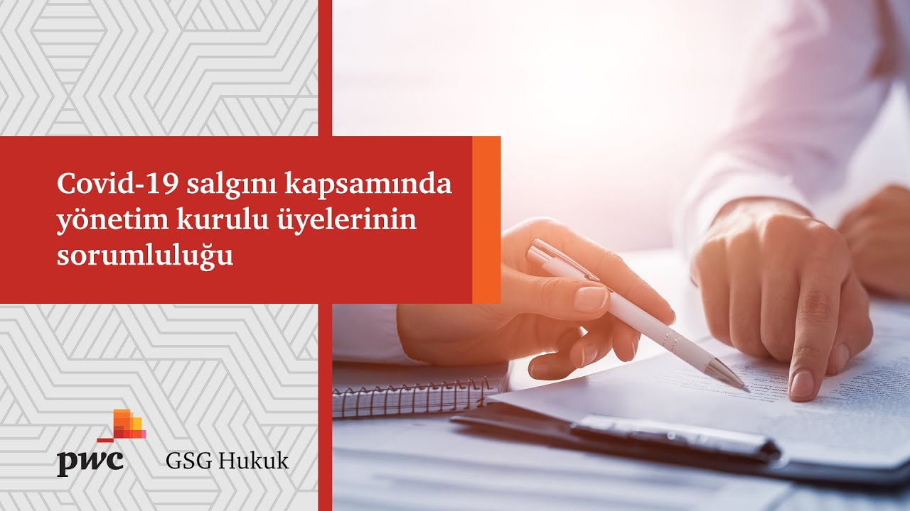 Covid-19 salgını kapsamında yönetim kurulu üyelerinin sorumluluğu