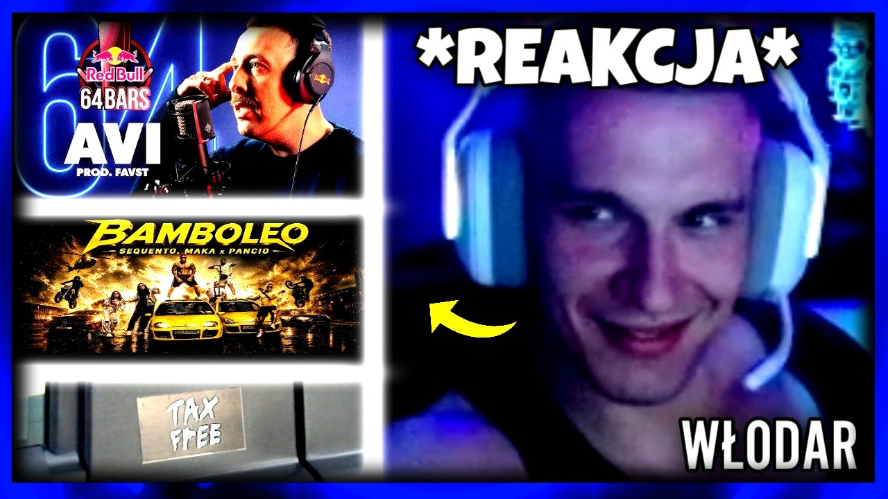 WŁODAR | Reakcja Na AVI | RED BULL 64 BARS / Sequento, Maka x Pancio - Bamboleo / Tax Free - UUU AAA
