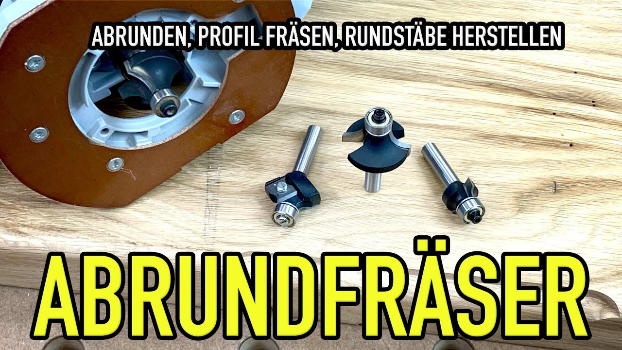 Fesche Abrundfräser - abrunden, Profil fräsen oder Rundstab herstellen - Mikes Toolshop