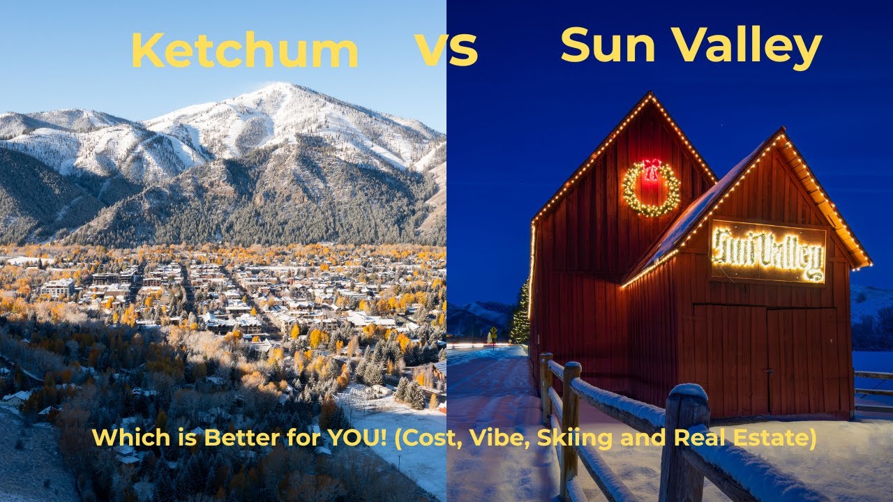 Ketchum VS Sun Valley Which town is right for you