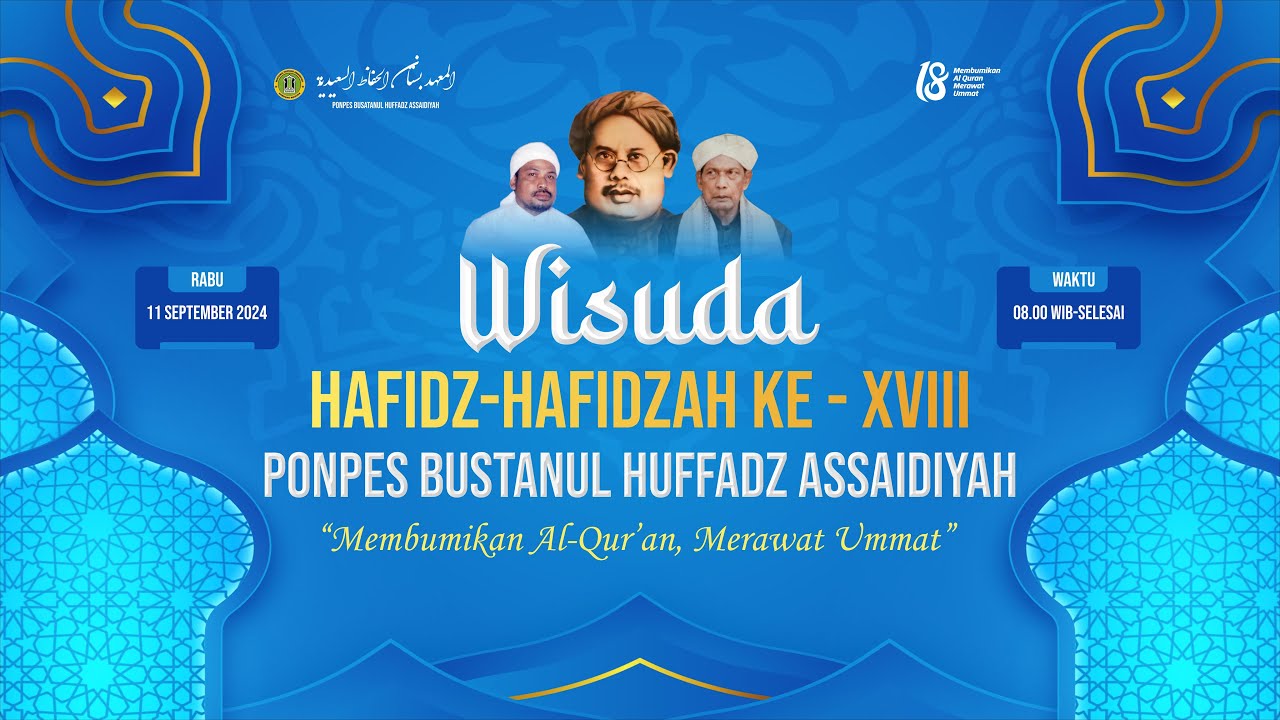 🔴LIVE-Wisuda Hafidz-Hafidzah Ke-XVIII PP Bustanul Huffadz Assaidiyah 20224