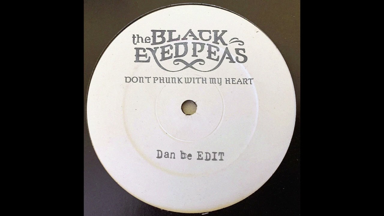 Black Eyed Peas - Don't phunk with my heart (Dan be Edit)