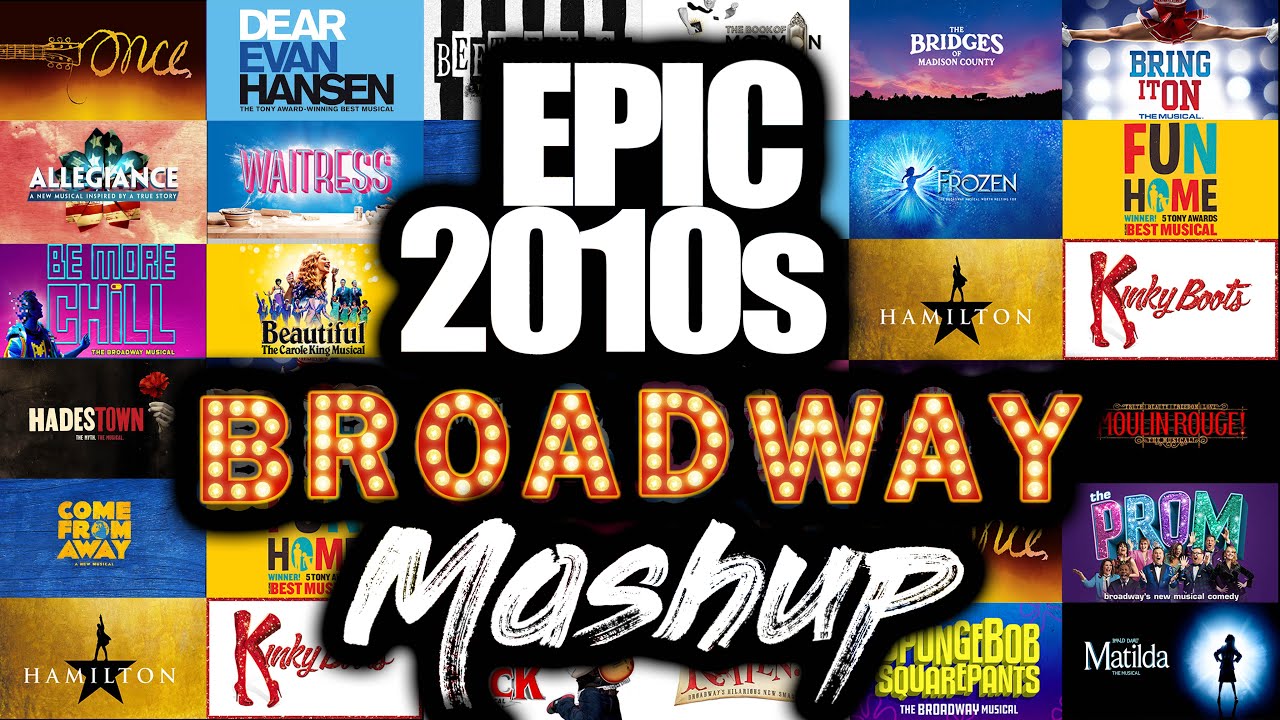 Epic 2010s Broadway Mashup of 27 Musicals!