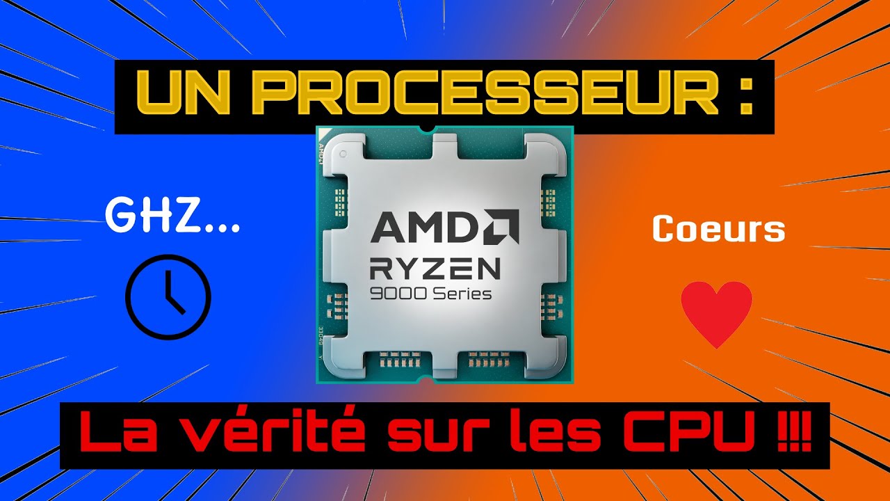 TOUT SAVOIR sur les PROCESSEURS (simple et rapide) !!!