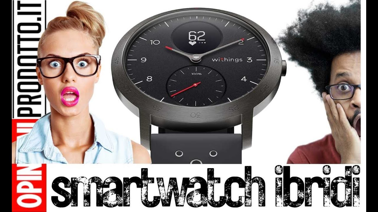 smartwatch ibridi ⌚ il meglio tra classico e digitale