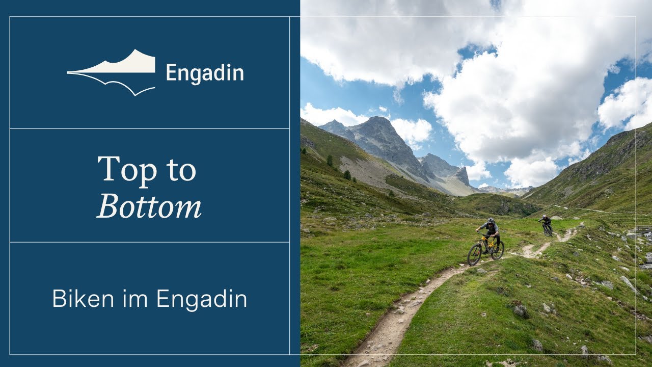 Biken im Engadin - Top To Bottom