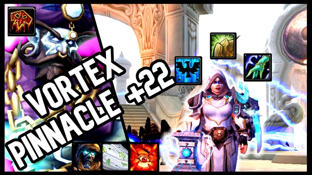 +22 Vortex Pinnacle Restoration Shaman PUG | Season 2 Dragonflight Mythic+