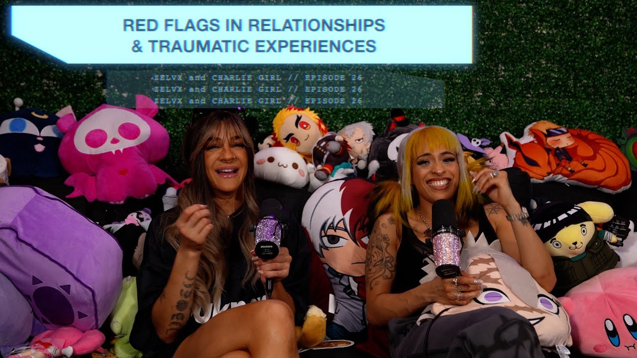 RED FLAGS in Relationships / Traumatic Experiences | Ep. 26