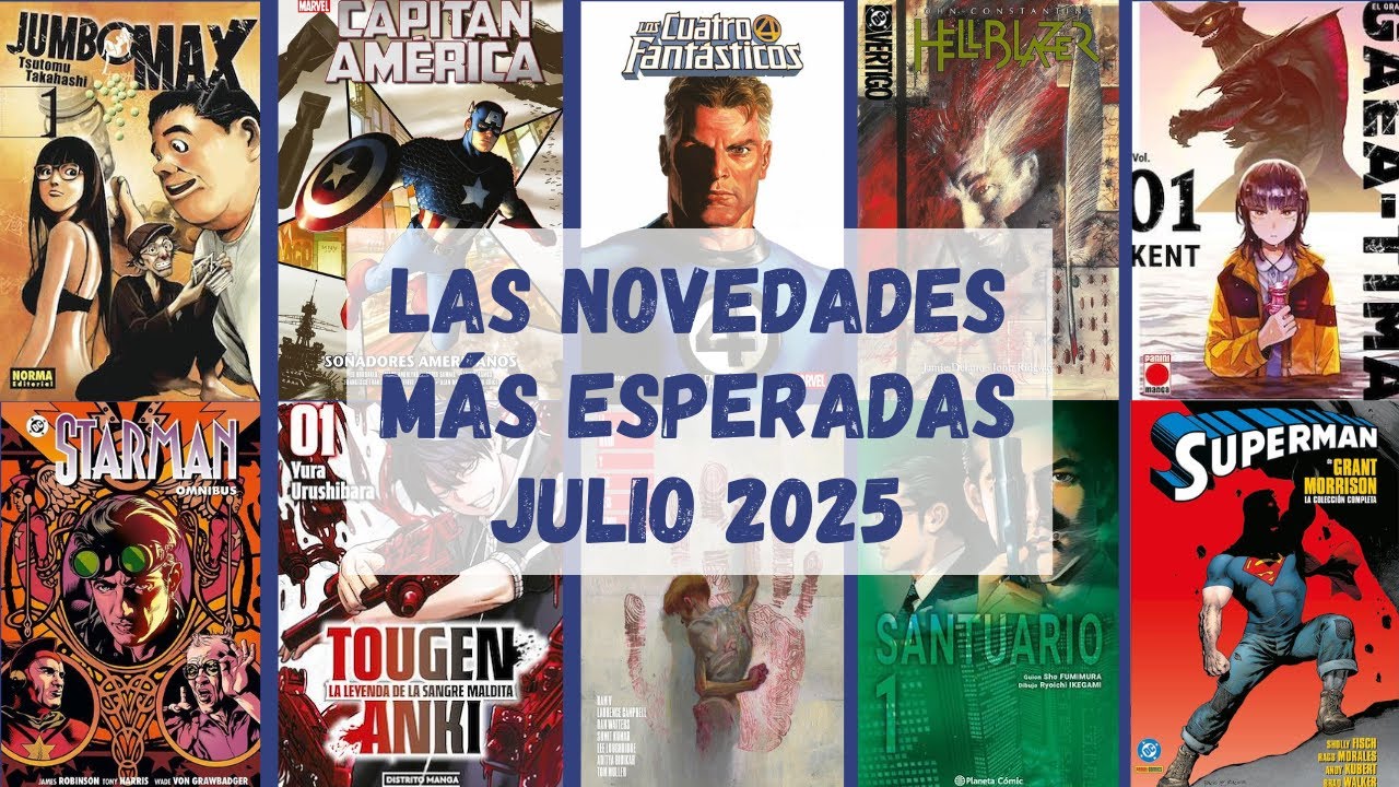 Novedades Cómics/Manga Destacadas Julio 2025 - Los 4F, Superman, Tougen Anki y mucho más