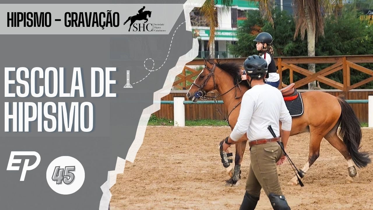 TREINO DE HIPISMO - ESCOLA - EP.45