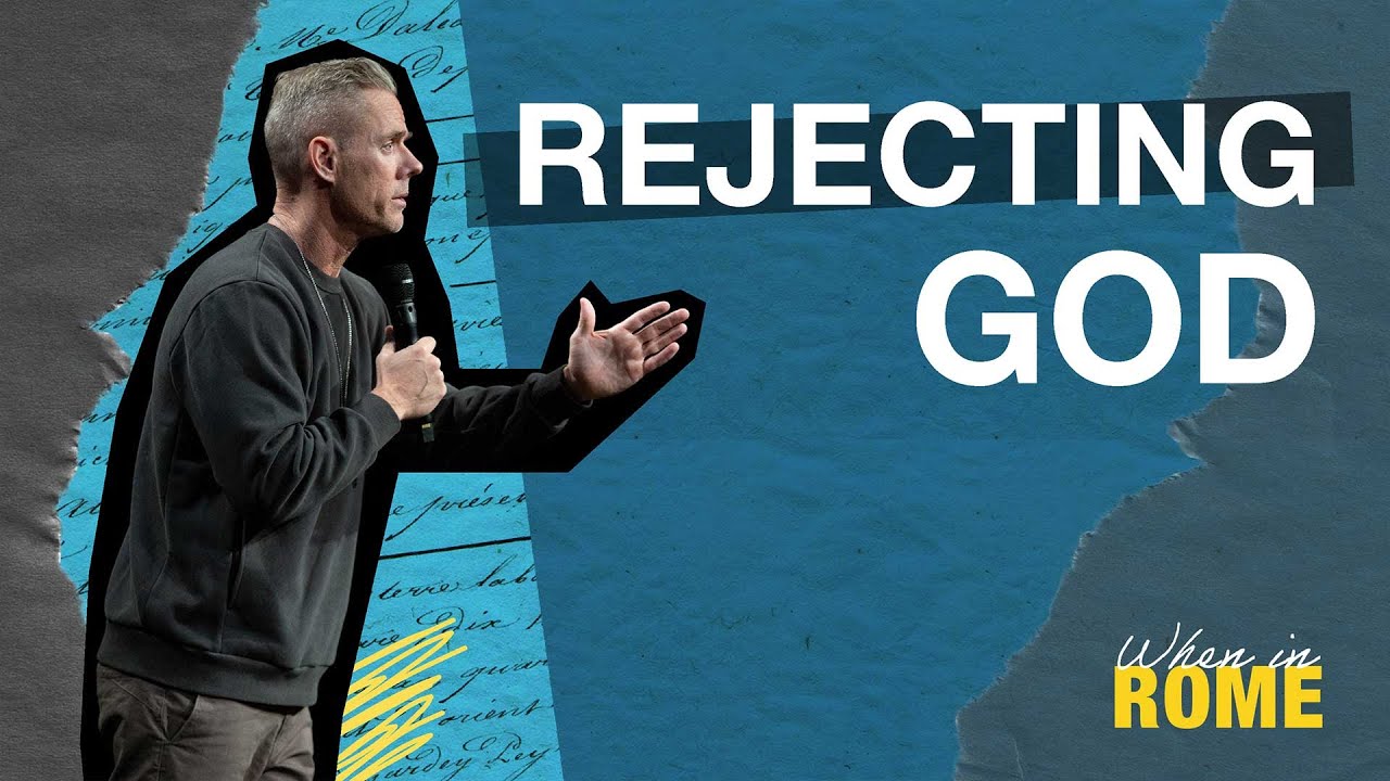 Rejecting God | Sandals Church
