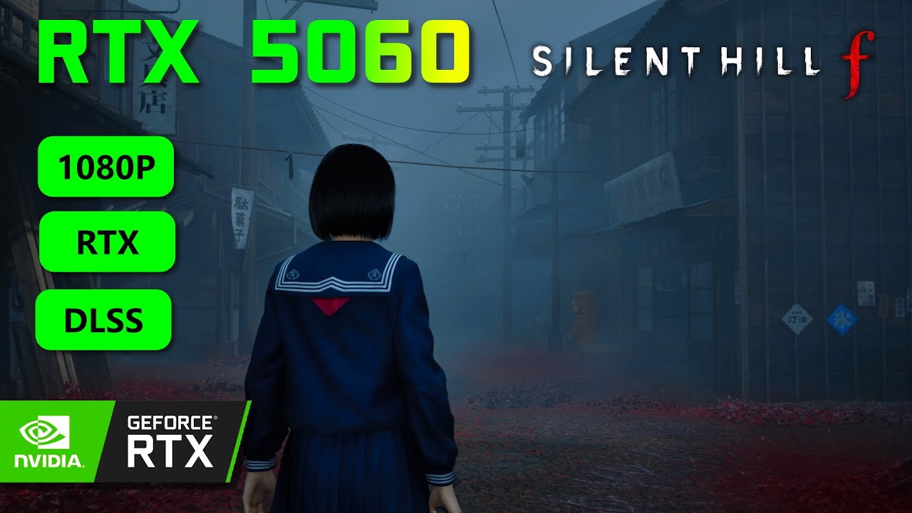 SIlent Hill F | RTX 5060 | 1080p All Settings