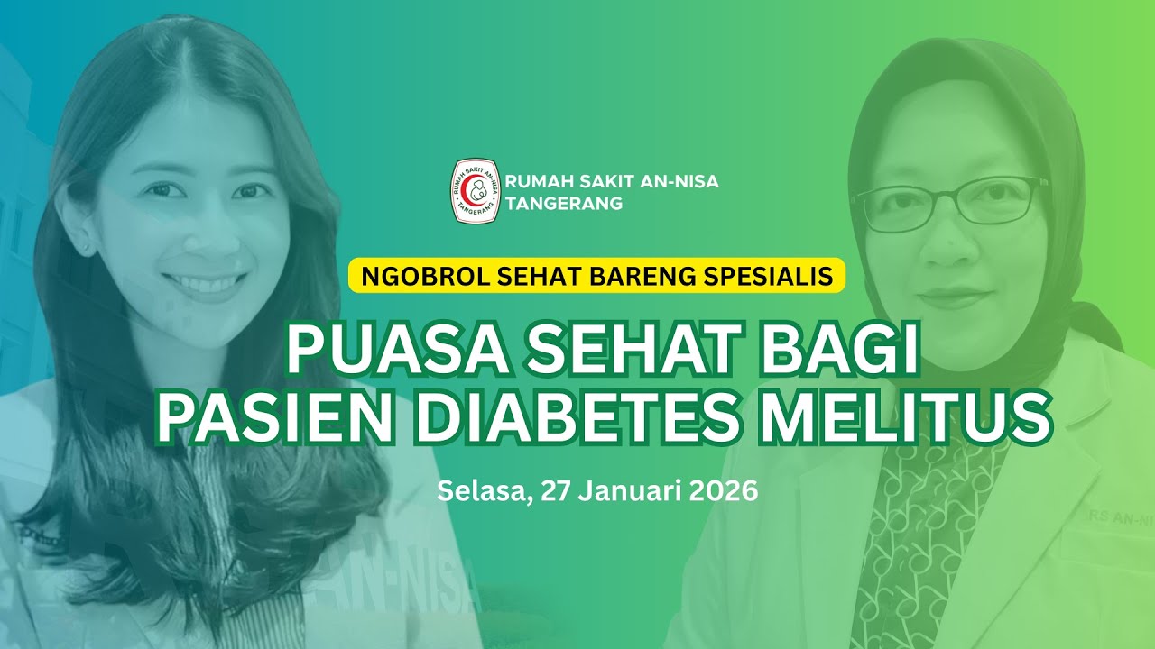 Ngobrol bareng spesialis : PUASA SEHAT BAGI PASIEN DIABETES MELITUS