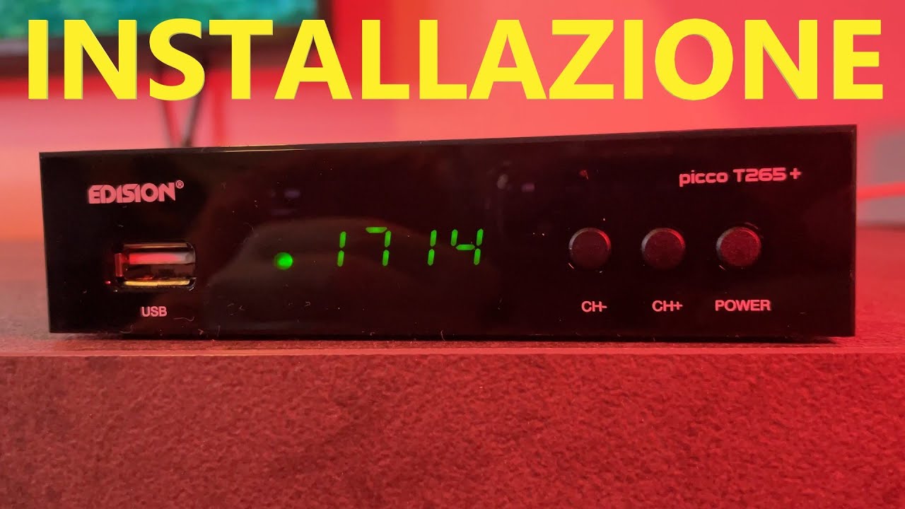 EDISION Picco T265+ Istallazione