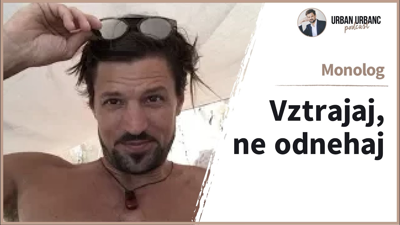 Vztrajaj, ne odnehaj in še enkrat poskusi