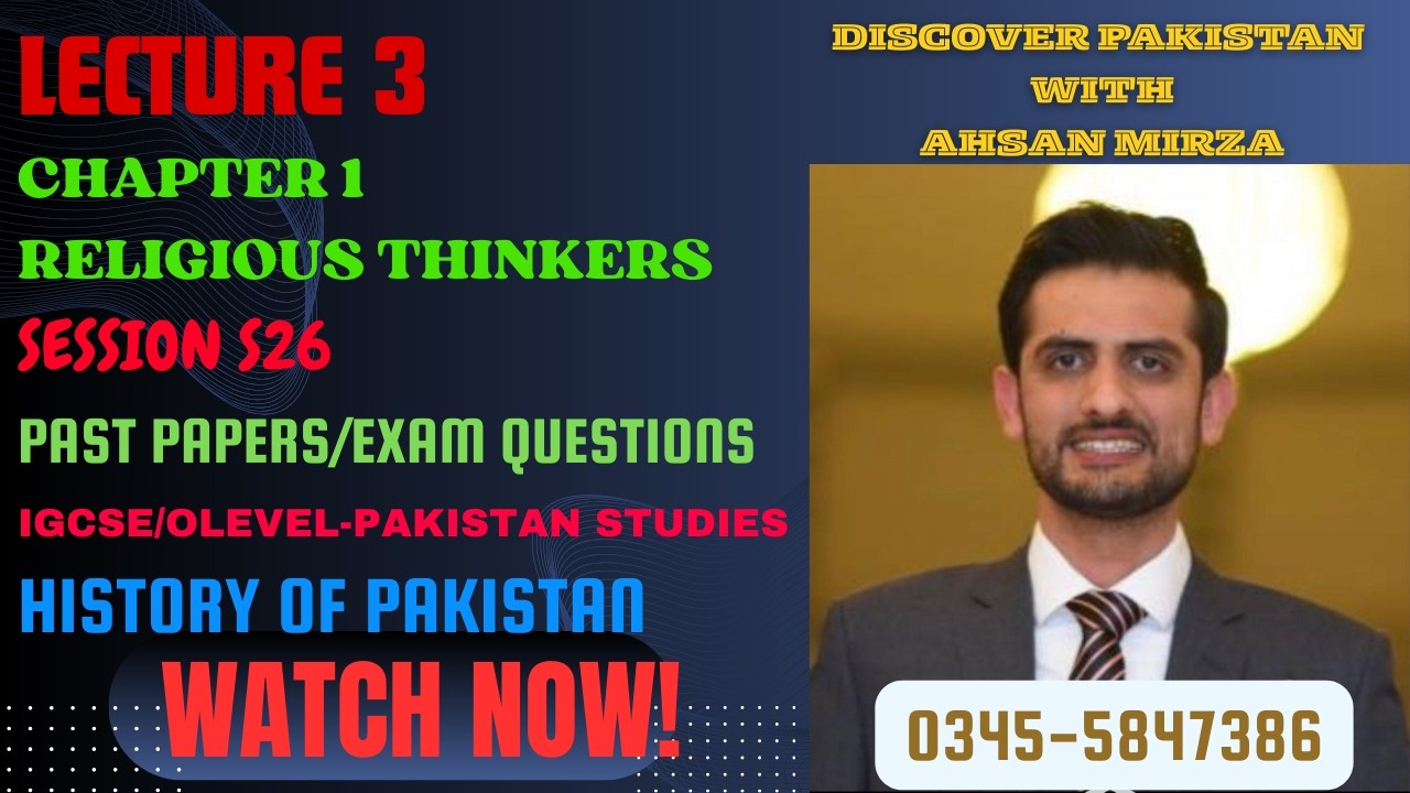 IGCSE/OLEVEL- Pak Studies- History- Chapter 1- Religious Thinkers- Lecture 3