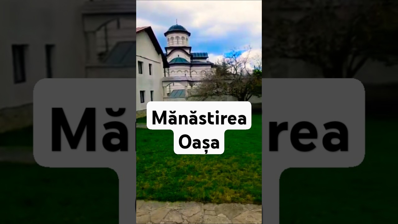 ✨ Mănăstirea Oașa ✨ Sugag, Alba