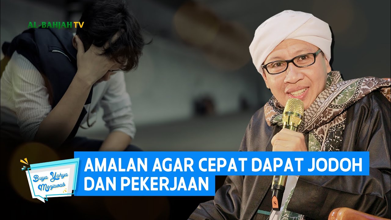 Amalan Agar Cepat Dapat Jodoh dan Pekerjaan | Buya Yahya