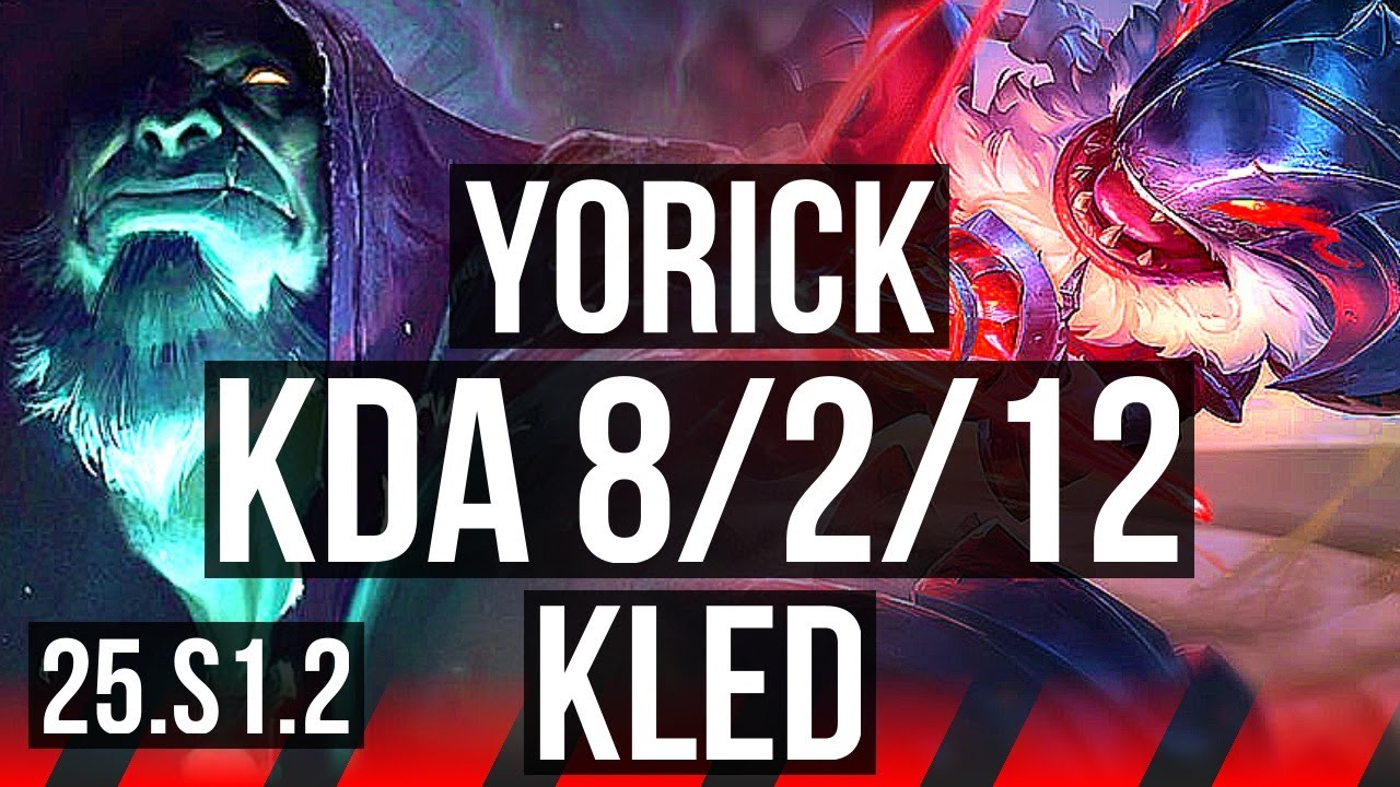 YORICK vs KLED (TOP) | 8/2/12, Godlike, Rank 10 Yorick | KR Master | 25.S1.2