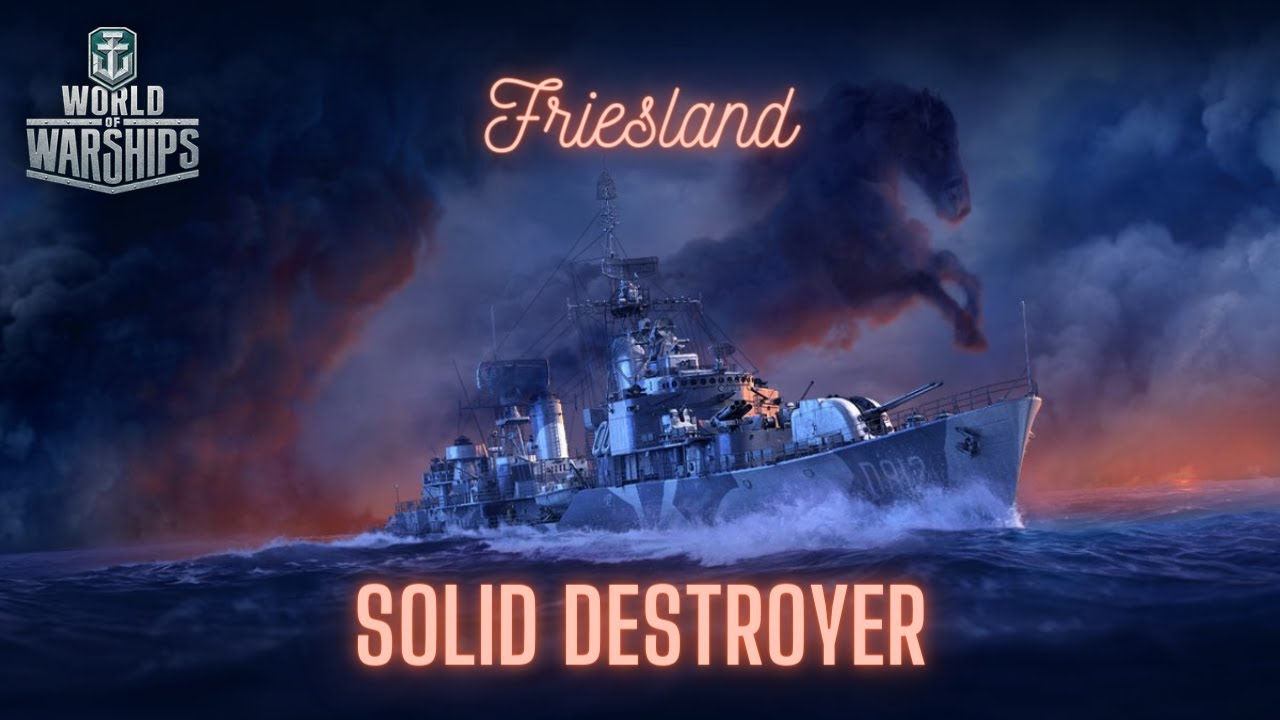 World of Warships - Friesland: A Solid Destroyer