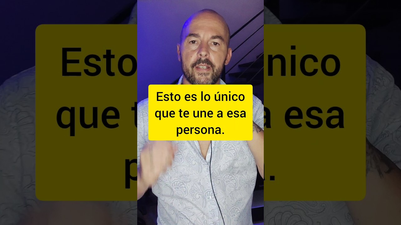 Esto es lo único que te une a esa persona