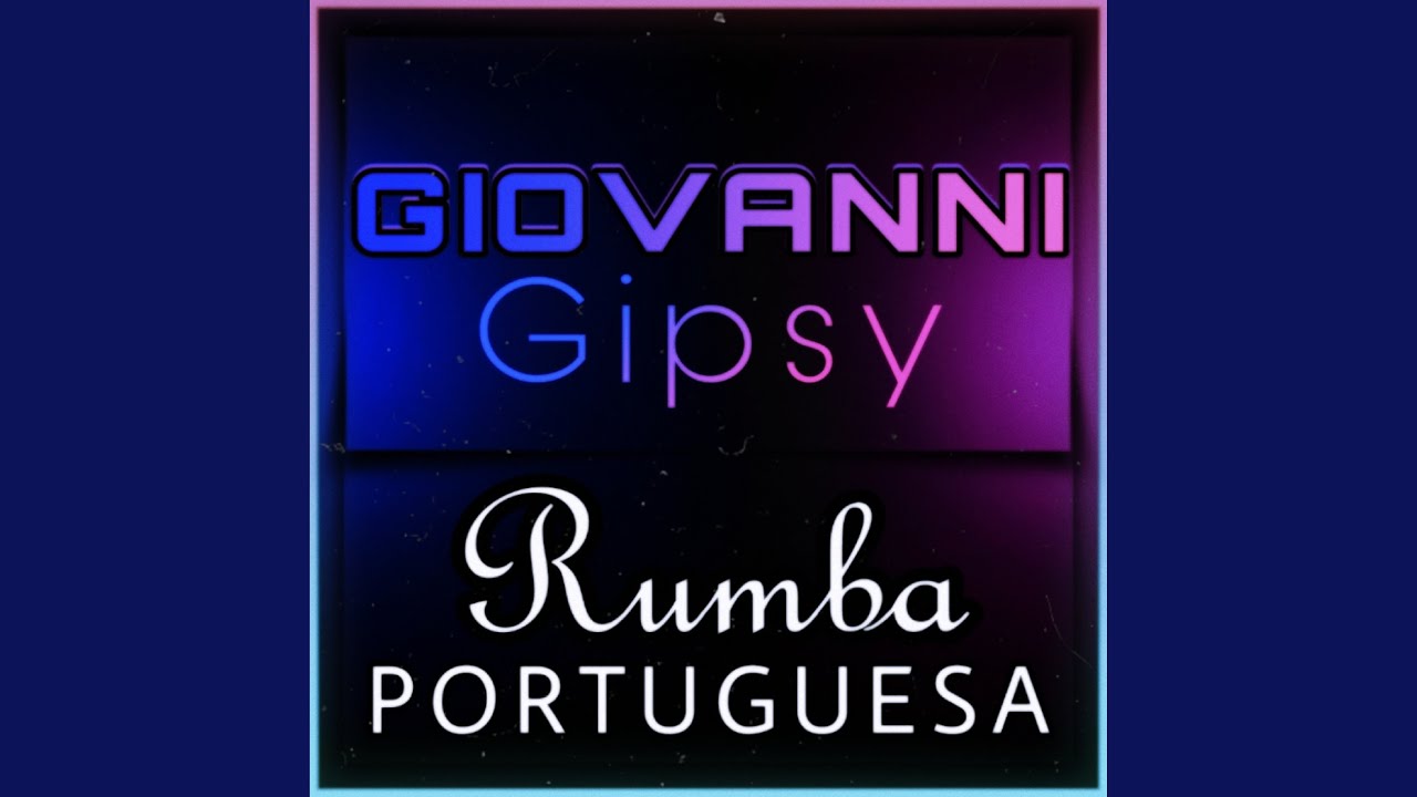 Giovanni Gipsy Rumba Portuguesa