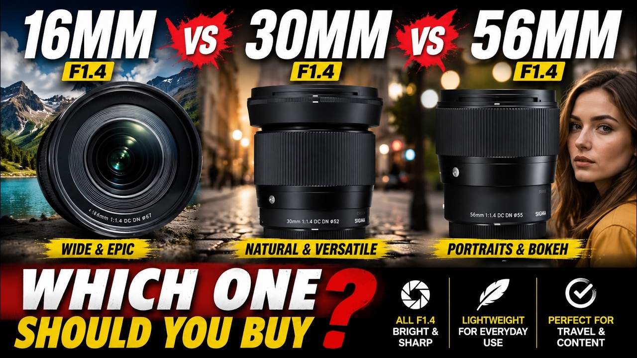 Sigma 16mm vs 30mm vs 56mm F1.4 Lenses: Which One Should You Buy? | Detailed Comparison!