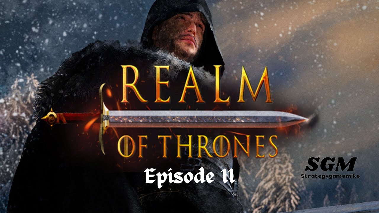 What Is Dead May Never Die-- Episode 11 | Realm of Thrones Mod – Bannerlord