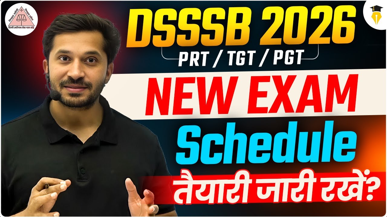 DSSSB 2026 New Exam Schedule कब 🔥 | PRT–TGT–PGT Exam Date & Preparation Strategy | By Ajay Sir