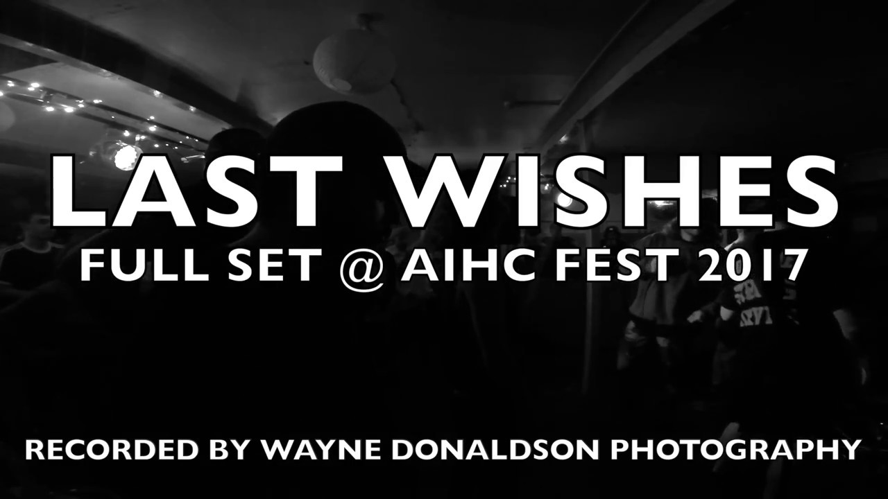 Last Wishes - Full Set @ AIHC Fest 2017, Dublin