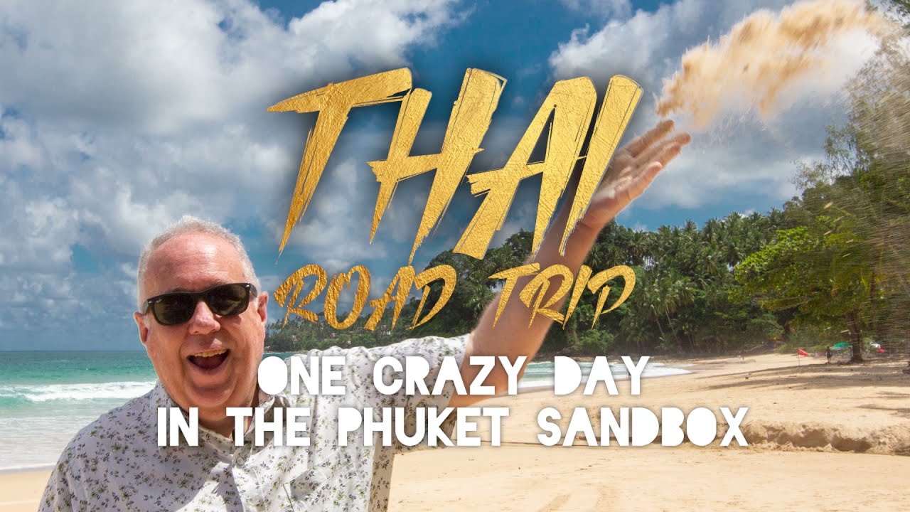 One Crazy Day In The Phuket SandBox