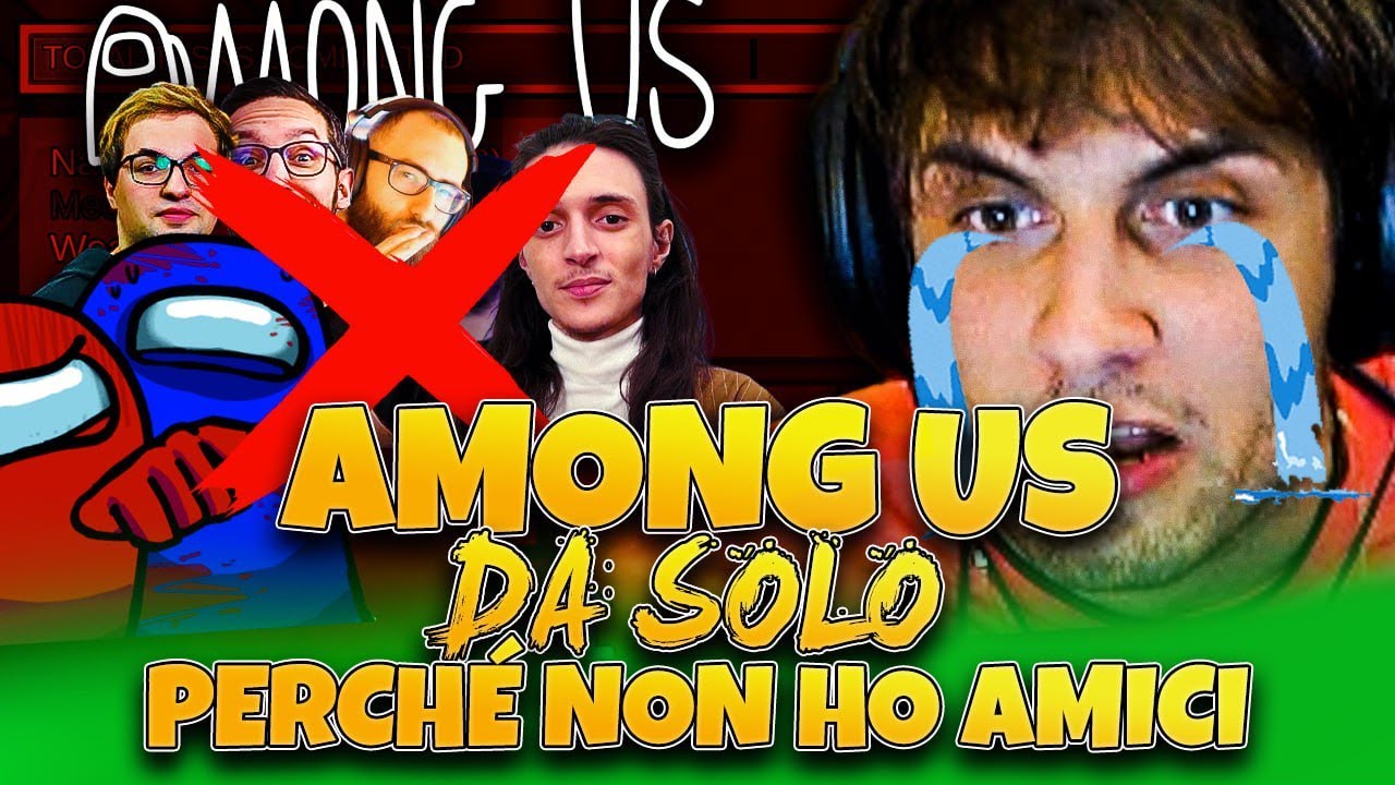 GIOCO AD AMONG US DA SOLO PERCHE' NON HO AMICI
