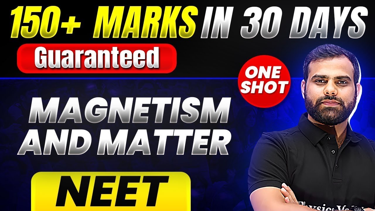 150+ Marks Guaranteed: MAGNETISM AND MATTER | Quick Revision 1 Shot | Physics for NEET