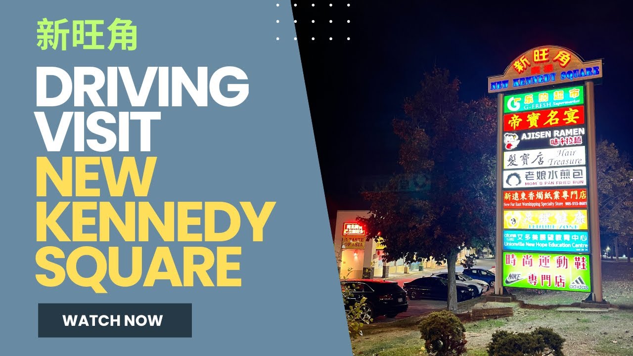 Driving visit New Kennedy Square #新旺角 the significant location of Asian cuisines in Markham, Ontario