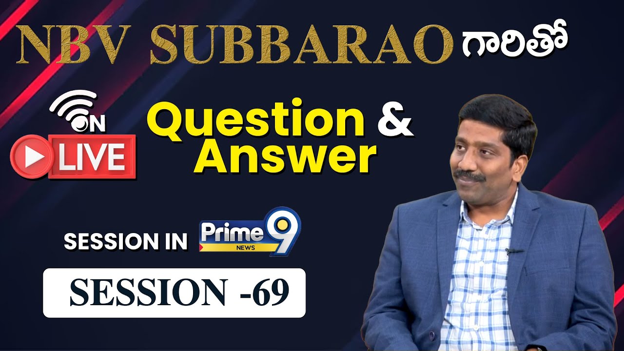 NBV Subbarao గారితో Question & Answer | Session - 68 | Prime9 Education