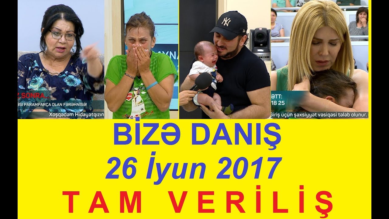 Bize danis 26.06.2017 Tam verilis / Bize danis 26 iyun 2017 / HD