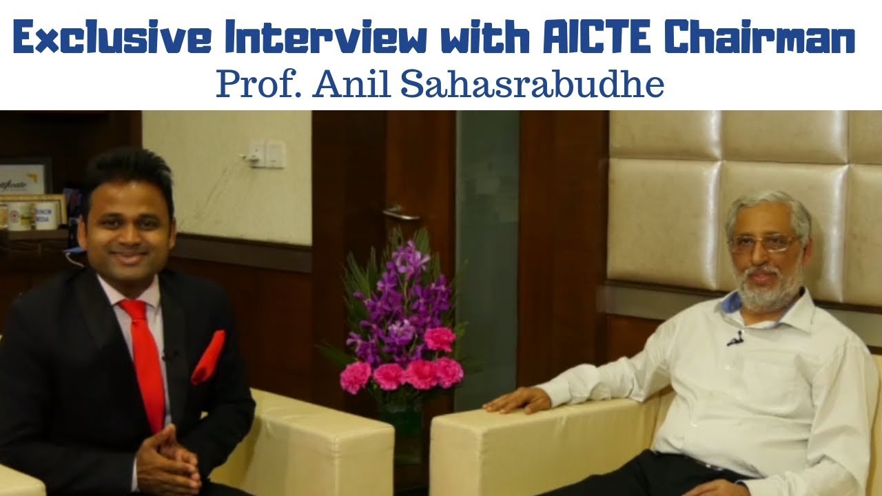 Exclusive Interview with AICTE Chairman, Prof. Anil Sahasrabudhe || EDUNOM MEDIA II EDUNOM II