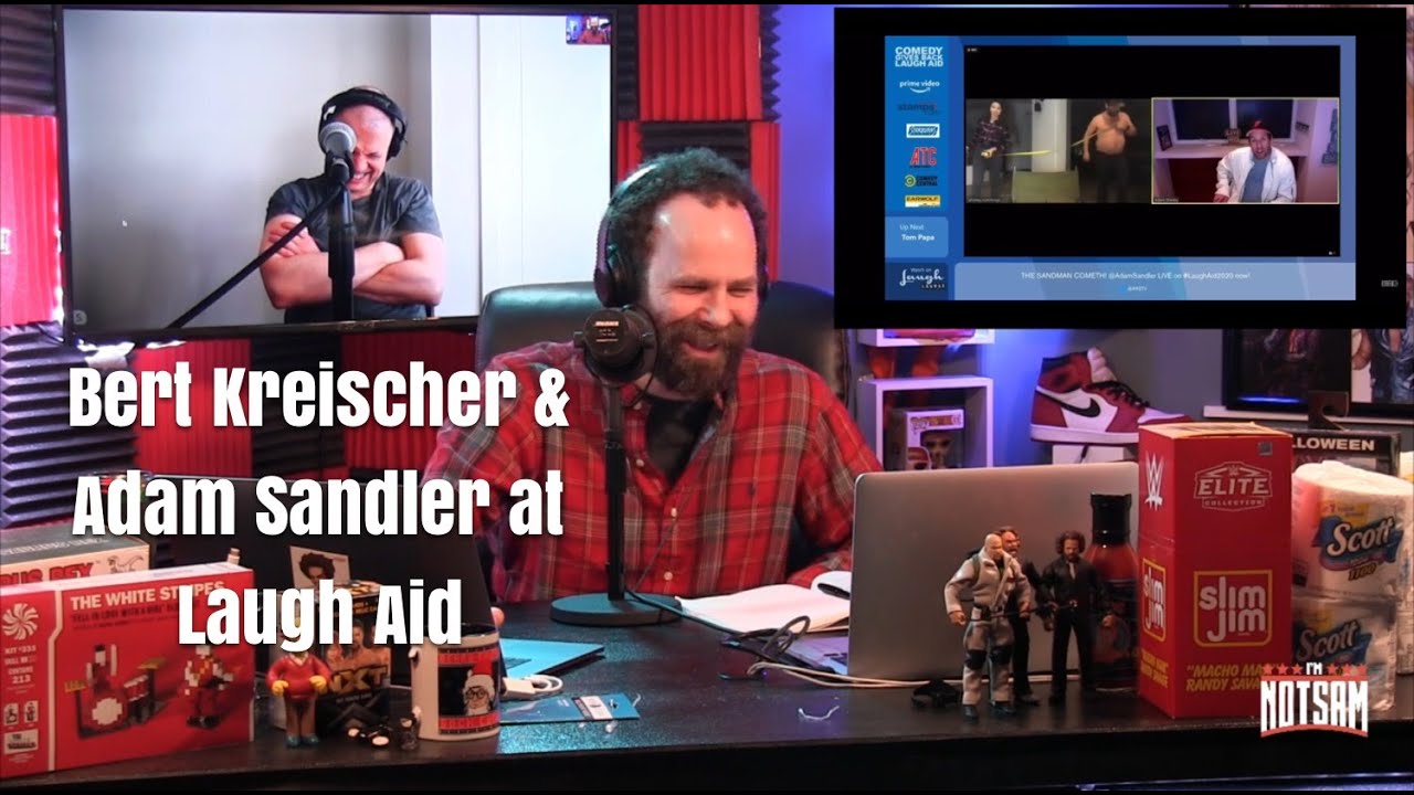 Bert Kreischer Interviews Adam Sandler on Laugh Aid - Jim Norton & Sam Roberts