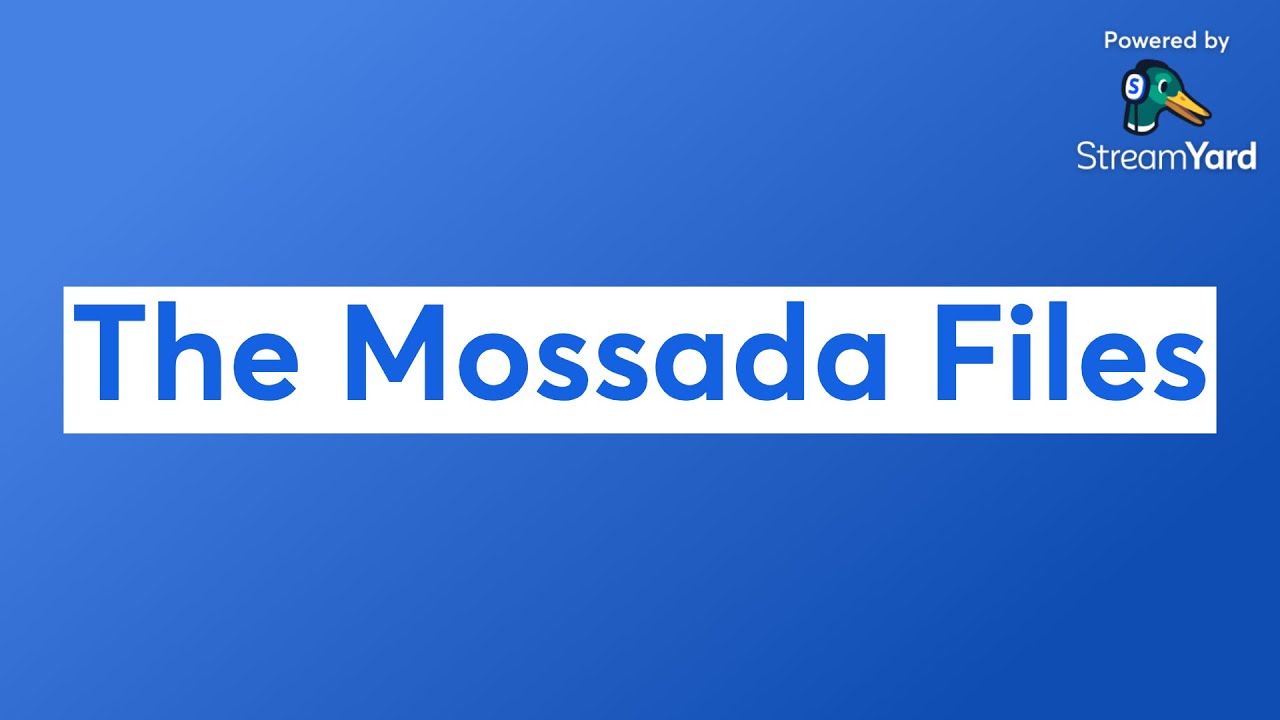 The Mossada Files