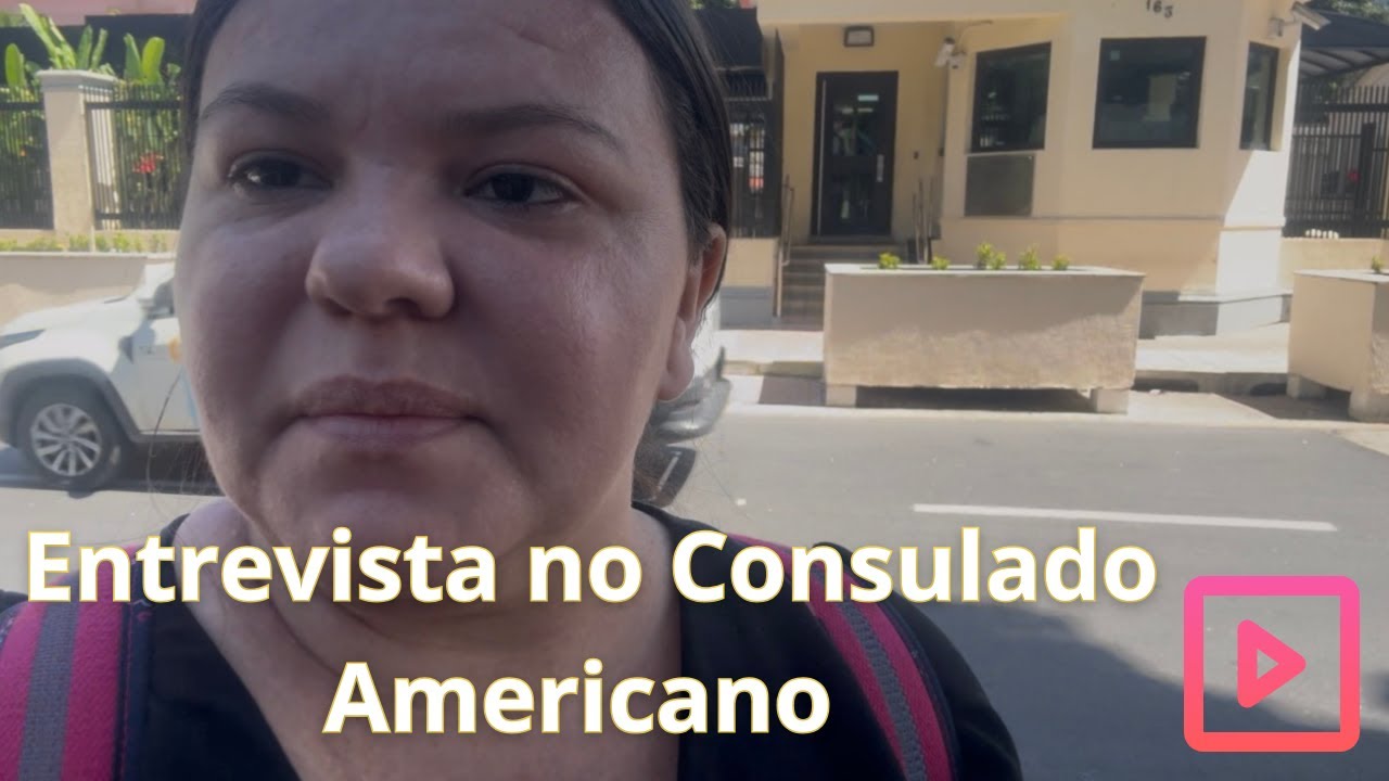 Tudo sobre a minha estrevista no consulado americano em Recife