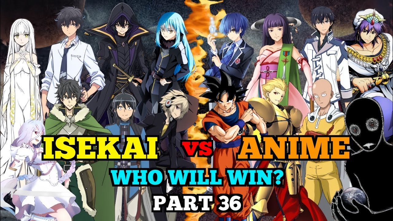 Part 36 | Isekai vs Anime Tournament