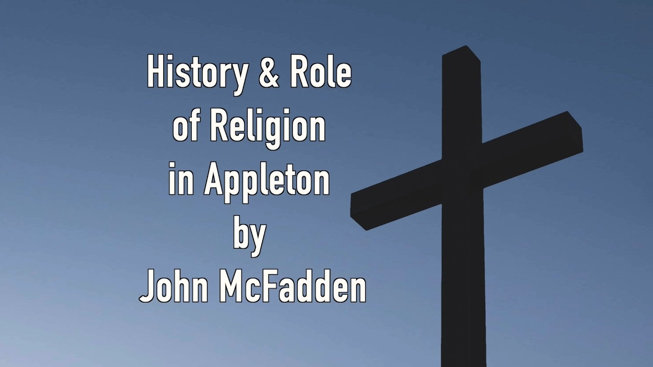 The Religious History That Shaped Appleton, Wisconsin | Untold Stories of Faith & Power
