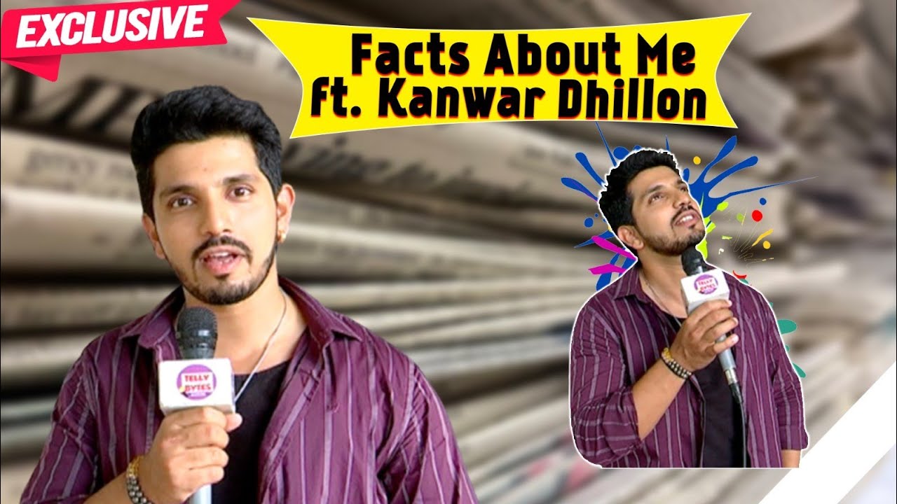 Kanwar Dhillon Aka Shiva Ne Khole Apne RAAZ | Perfect Date Se Lekar Current Crush |