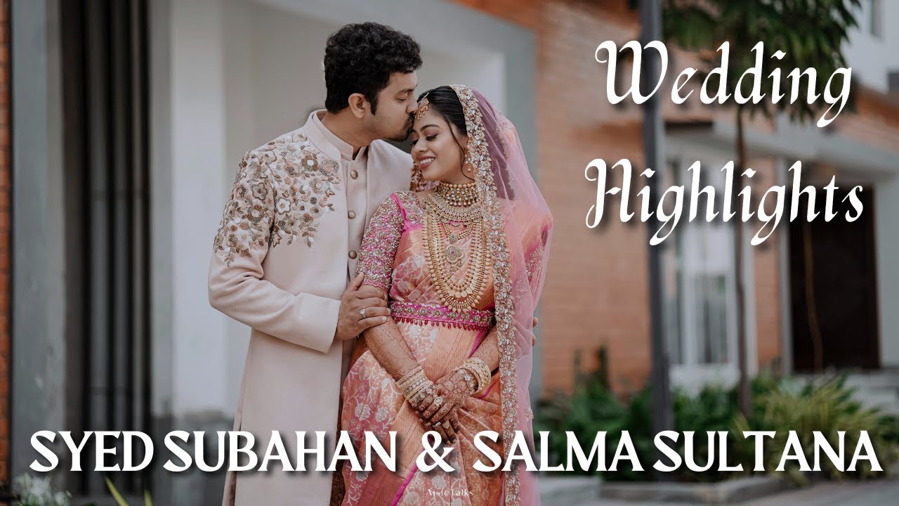 WEDDING HIGHLIGHTS TEASER - Syed Subahan & Salma Sultana