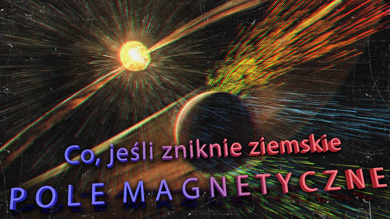 Ziemia podczas ostatniego przebiegunowania i zniknięcia pola magnetycznego. (Wydarzenie &bdquo;Laschamp&rdquo;)