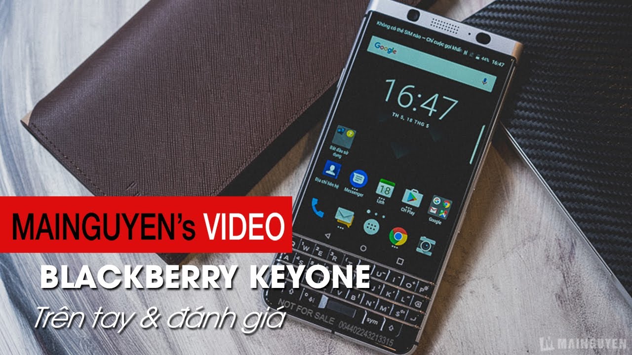 Trên tay và đánh giá BlackBerry Keyone chính hãng tại Việt Nam - ww.mainguyen.vn