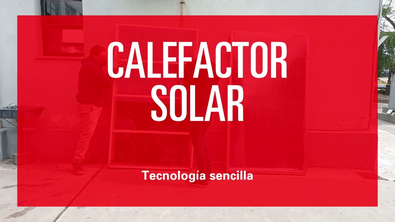 Calefactor solar. Tecnología sencilla.